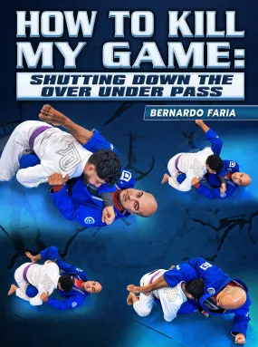 How To Kill My Game: Shutting Down The Over Under Pass by Bernardo Faria