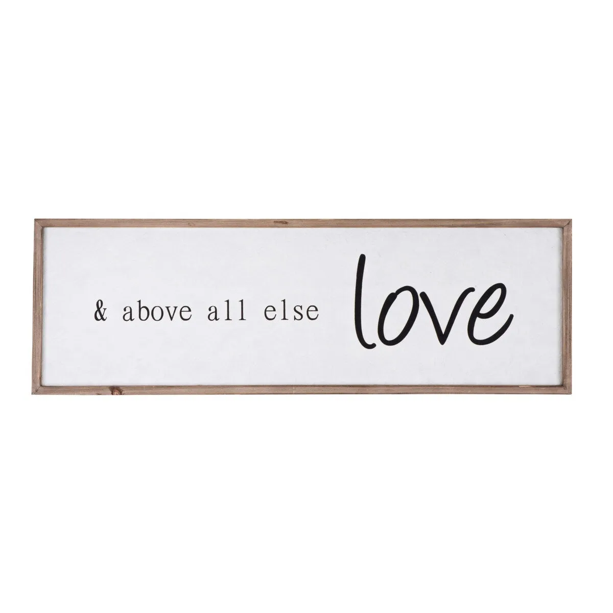 "& above all else love" Wood Framed Wall Decor